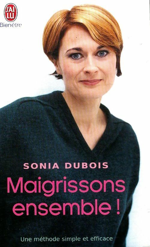 Maigrissons ensemble ! - Sonia Dubois -  J'ai Lu - Livre