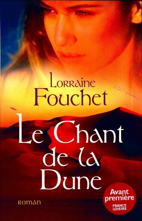 Le chant de la dune - Lorraine Fouchet -  France Loisirs GF - Livre