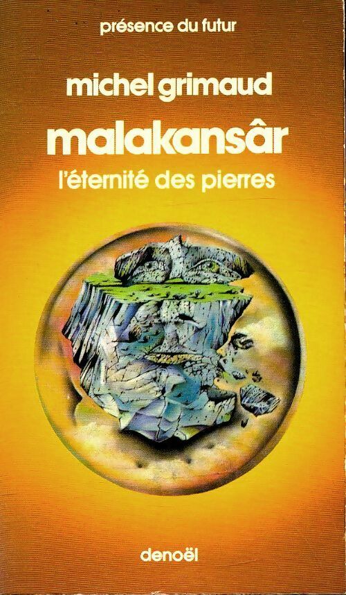 Malakansâr l'éternité des pierres - Michel Grimaud -  Présence du Futur - Livre