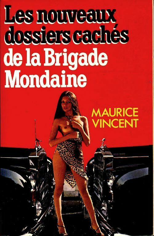 Les nouveaux dossiers de la brigade mondaine - Gérard De Villiers -  Grancher GF - Livre