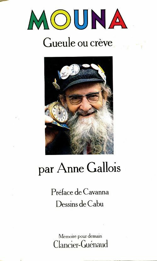 Mouna  gueule ou crève - Anne Gallois -  Mémoire pour demain - Livre