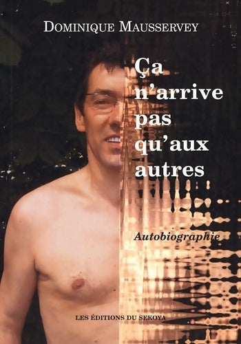 Ça n'arrive pas qu'aux autres - Dominique Mausservey -  Graine d'auteur - Livre