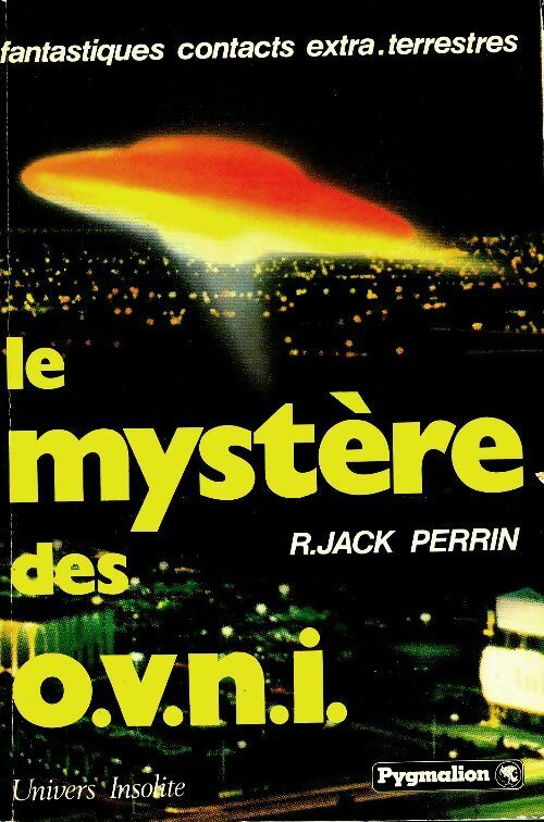 Le mystère des OVNI - R. Jack Perrin -  Univers insolite - Livre