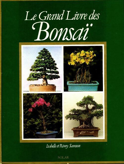 Le grand livre des bonsai - Isabelle Samson -  Solar GF - Livre