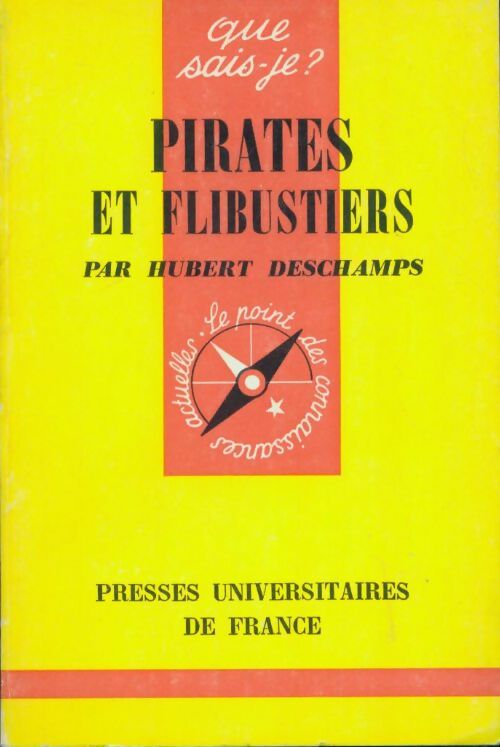 Pirates et flibustiers - Hubert Deschamps -  Que sais-je - Livre