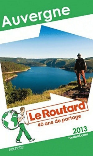 Auvergne 2013 - Collectif -  Le guide du routard - Livre