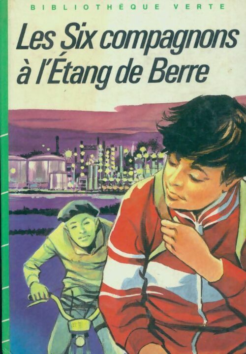 Les six compagnons à l'étang de Berre - Paul-Jacques Bonzon ; Olivier Séchan -  Bibliothèque verte (3ème série) - Livre