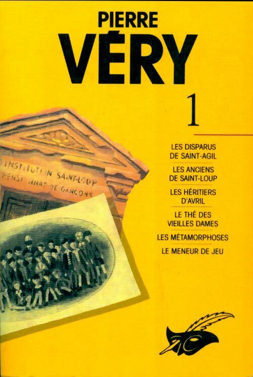 Intégrale Tome I : Les disparus de Saint Agil / Les anciens de saint loup / Les héritiers d'avril / ... - Pierre Véry -  Les intégrales du Masque - Livre