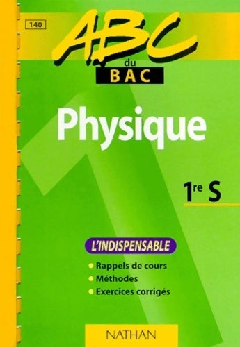 Physique 1ère S. L'indispensable - Adolphe Tomasino -  ABC du bac - Livre
