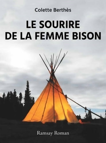 Le sourire de la femme bison - Colette Berthès -  Ramsay GF - Livre