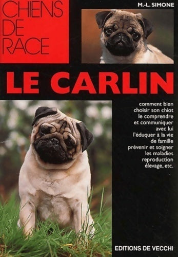 Le Carlin - M.-L. Simone -  Les chiens - Livre