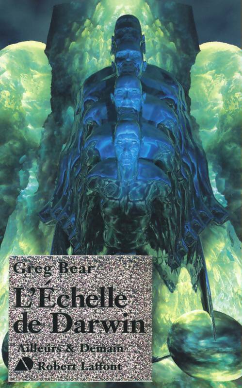 L'échelle de Darwin - Greg Bear -  Ailleurs et demain - Livre