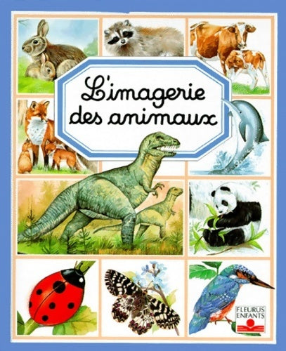 L'imagerie des animaux - Emilie Beaumont -  L'imagerie - Livre