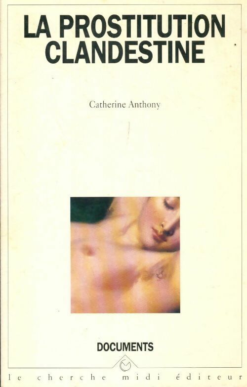 La prostitution clandestine - Catherine Anthony -  Documents - Livre