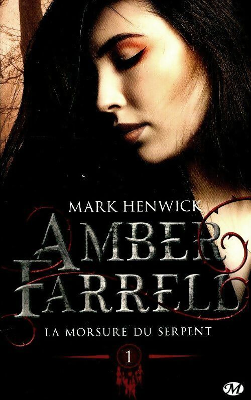 Amber Farrell Tome I : La morsure du serpent + préquelle inédite - Mark Henwick -  Bit-Lit Poche - Livre