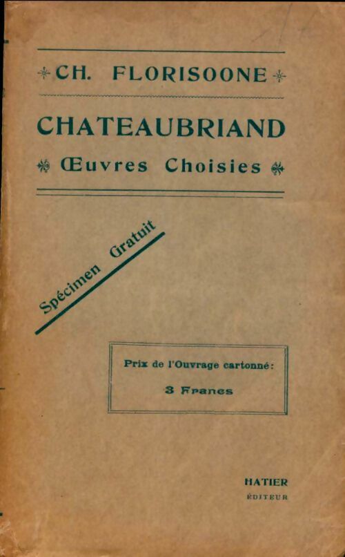 Chateaubriand. Oeuvres choisies - Ch. Florisoone -  Hatier poche - Livre