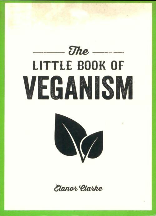 The little book of veganism - Elanor Clarke -  Summersdale - Livre