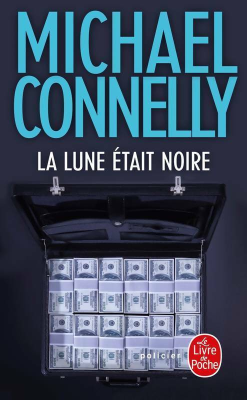 La lune était noire - Michael Connelly -  Le Livre de Poche - Livre