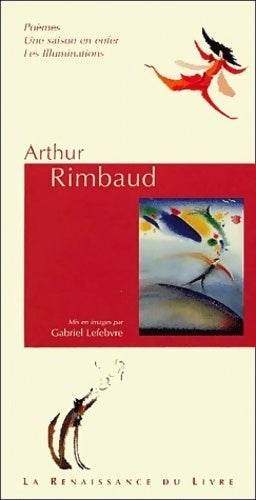 Arthur Rimbaud - Arthur Rimbaud -  La Renaissance du Livre GF - Livre