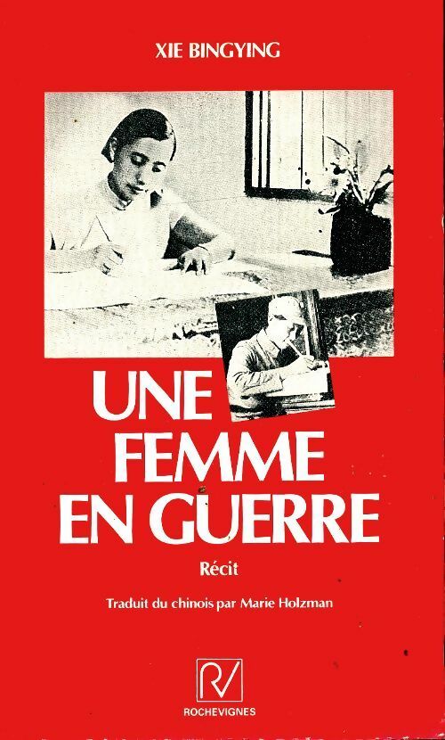 Une femme de guerre - Bingying Xie -  Rochevignes - Livre