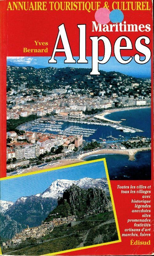 Annuaire touristique et culturel : Alpes maritimes - Yves Bernard -  Edisud GF - Livre