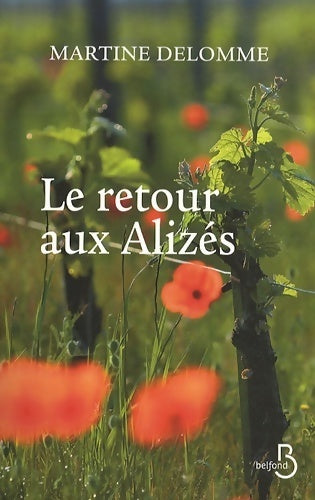 Le retour aux alizés - Martine Delomme -  Belfond GF - Livre
