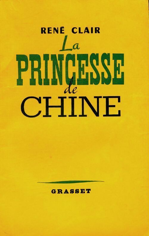 La princesse de Chine - René Clair -  Grasset poches divers - Livre