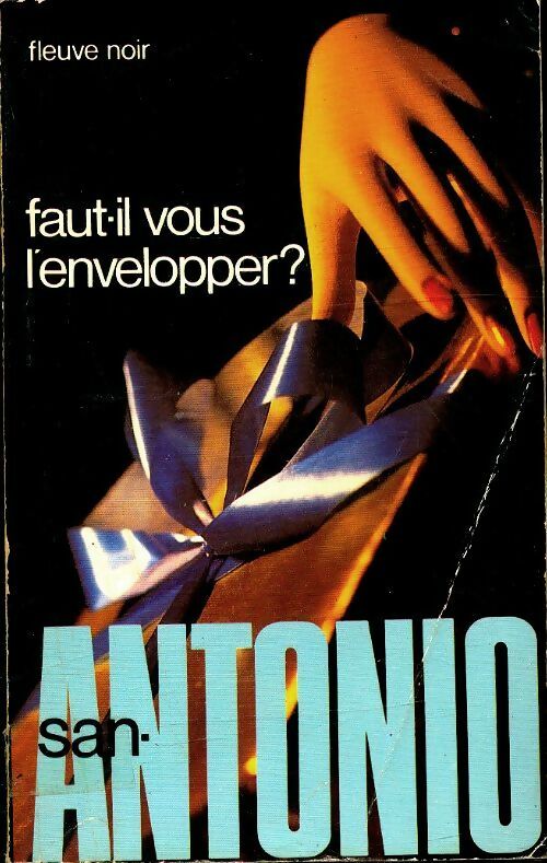 Faut-il vous l'envelopper ? - San-Antonio -  San-Antonio - Livre