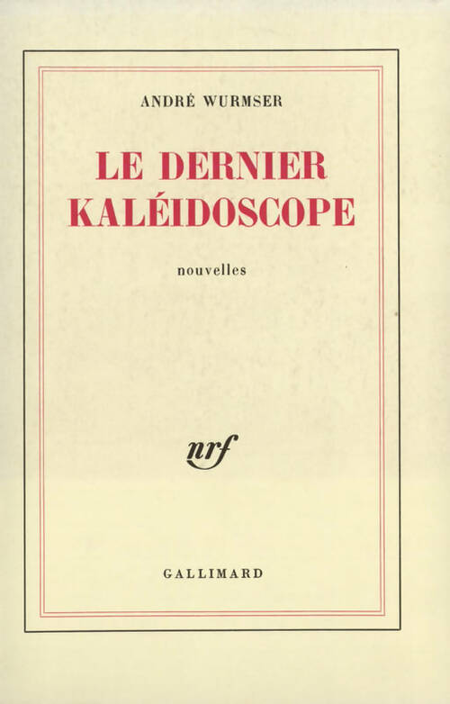 Le dernier kaléidoscope - André Wurmser -  Blanche - Livre