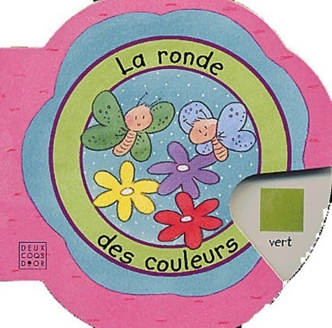 La ronde des couleurs - Rachael O'Neill -  Deux coqs d'or - Livre