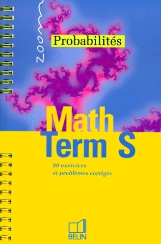 Probabilités math Terminale S - Laurent Givair -  Belin GF - Livre