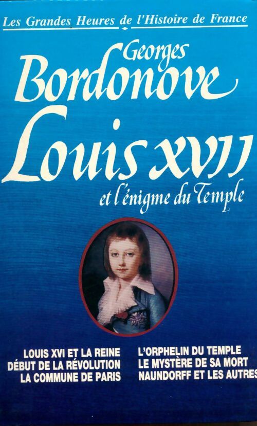 Louis XVII et l'énigme du templier - Georges Bordonove -  Le Grand Livre du Mois GF - Livre