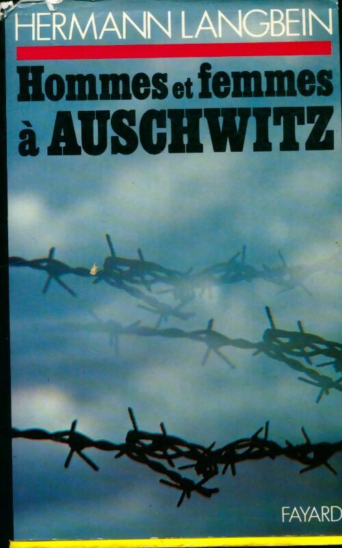 Hommes et femmes à Auschwitz - Hermann Langbein -  Fayard GF - Livre