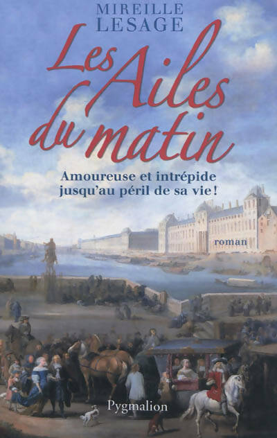 Les ailes du matin - Mireille Lesage -  Pygmalion GF - Livre