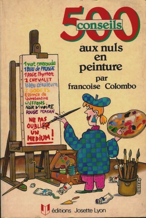 500 conseils aux nuls en peinture - Françoise Colombo -  500 conseils - Livre