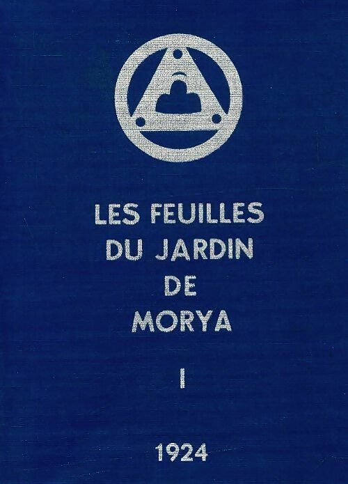 Les feuilles du jardin de Morya Tome I - Collectif -  Agni Yoga - Livre