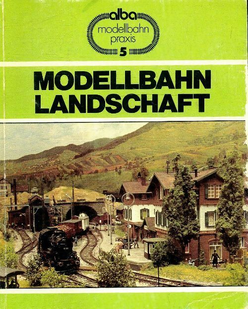 Modellbahn landschaft - Collectif -  Alba Publikation - Livre