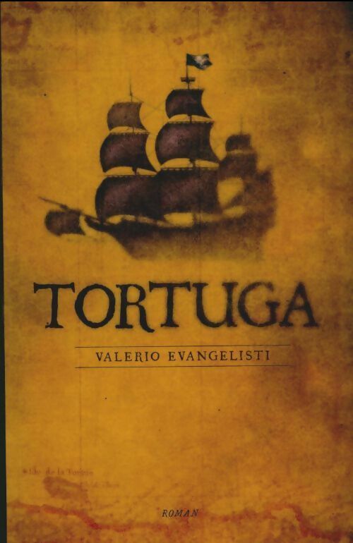 Tortuga - Valerio Evangelisti -  France Loisirs GF - Livre