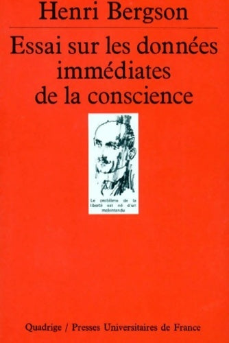 Essai sur les données immédiates de la conscience - Henri Bergson -  Quadrige - Livre