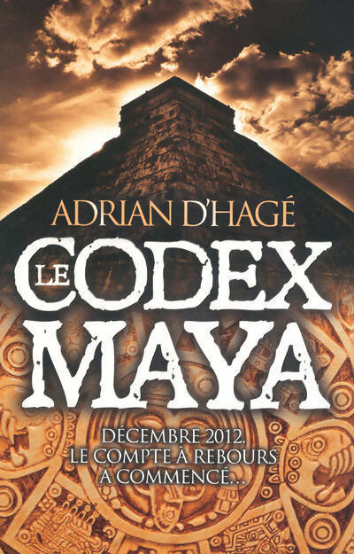 Codex maya - Adrian D'Hagé -  First GF - Livre