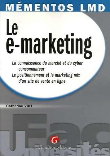 Le e-marketing - Catherine Viot -  Mémentos LMD - Livre