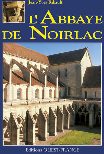 L'abbaye de Noirlac - Jean-Yves Ribault -  Guides-couleurs - Livre