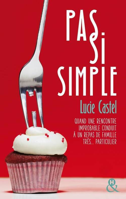 Pas si simple - Lucie Castel -  &H - Livre