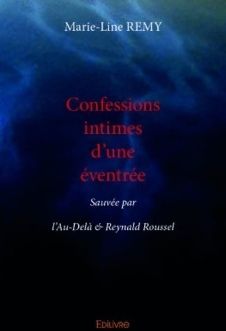 Confessions intimes d'une éventrée - Marie-Line Rémy -  Edilivre GF - Livre