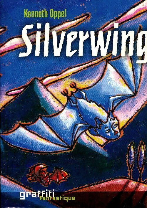 Silverwing - Kenneth Oppel -  Graffiti - Livre