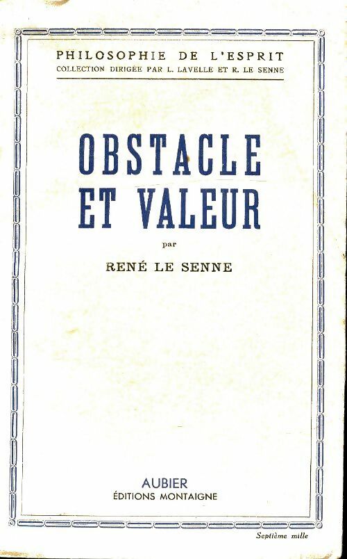 Obstacle et valeur - René Le Senne -  Philosophie de l'esprit - Livre