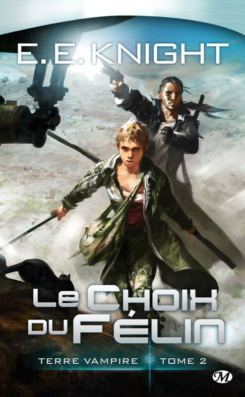 Terre vampire Tome II : Le choix du félin - E.E. Knight -  Milady Science-Fiction - Livre
