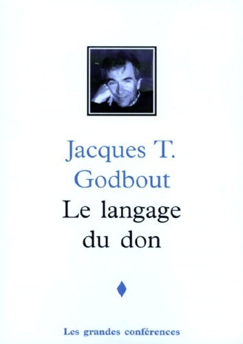 Le langage du don - Jacques Godbout -  Les grandes conférences - Livre