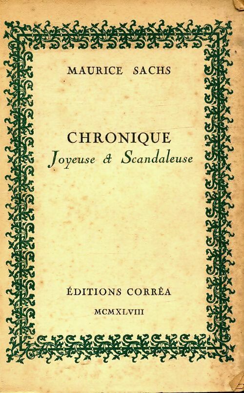 Chronique joyeuse et scandaleuse - Maurice Sachs -  Corrêa - Livre