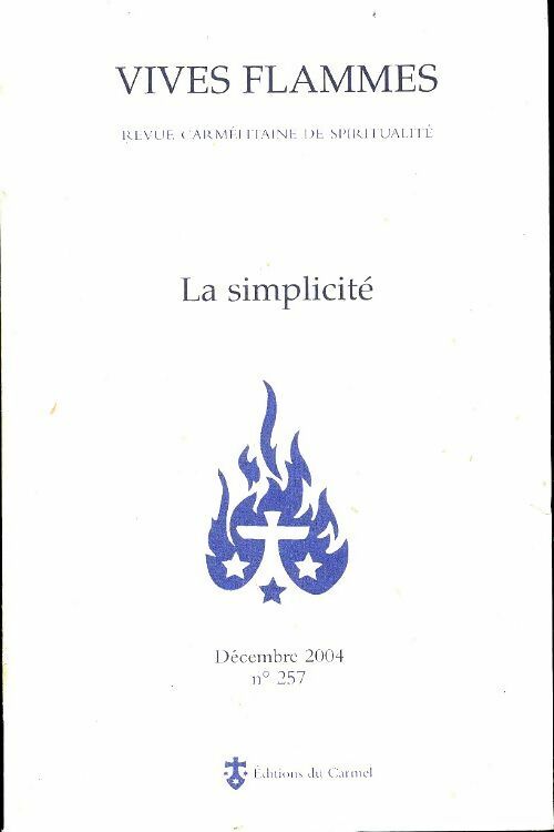 Vives flammes n°257 : La simplicité - Collectif -  Vives flammes - Livre